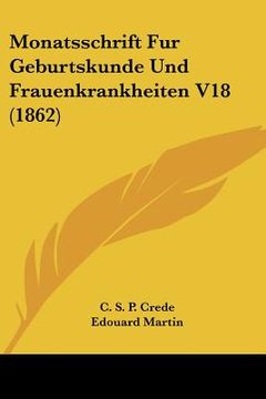portada Monatsschrift Fur Geburtskunde Und Frauenkrankheiten V18 (1862) (en Alemán)
