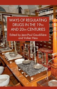 portada Ways of Regulating Drugs in the 19th and 20th Centuries (en Inglés)