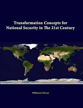 portada Transformation Concepts for National Security in the 21St Century (en Inglés)