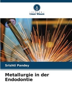 portada Metallurgie in der Endodontie (en Alemán)
