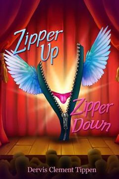portada Zipper Up -- Zipper Down (en Inglés)