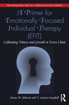 portada A Primer for Emotionally Focused Individual Therapy (EFIT): Cultivating Fitness and Growth in Every Client