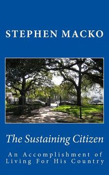 portada The Sustaining Citizen: An Accomplishment Of Living For His Country (in English)