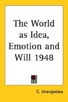 portada the world as idea, emotion and will 1948 (en Inglés)