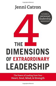 portada The Four Dimensions of Extraordinary Leadership: The Power of Leading from Your Heart, Soul, Mind, and Strength (en Inglés)