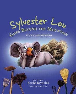 portada Sylvester Lou Goes Beyond the Mountain: A Linx Land Adventure (en Inglés)