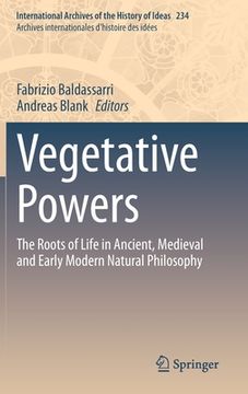 portada Vegetative Powers: The Roots of Life in Ancient, Medieval and Early Modern Natural Philosophy (in English)