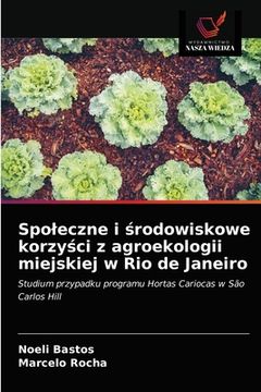 portada Spoleczne i środowiskowe korzyści z agroekologii miejskiej w Rio de Janeiro (en Polaco)