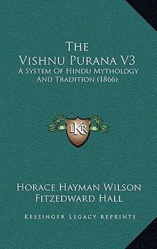 portada the vishnu purana v3: a system of hindu mythology and tradition (1866) (en Inglés)