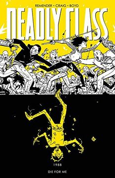 portada Deadly Class Volume 4: Die for Me