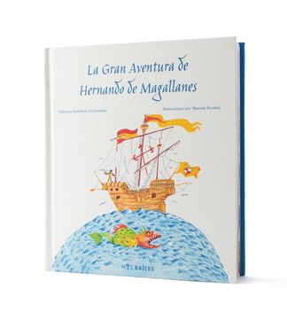 La gran Aventura Hernando de Magallanes °Edición aumentada y corregida