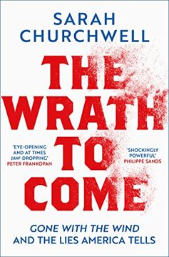 portada The Wrath to Come: Gone With the Wind and the Myth of the Lost Cause (in English)