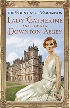portada Lady Catherine and the Real Downton Abbey