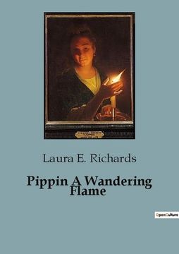 portada Pippin A Wandering Flame (en Inglés)