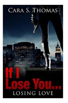portada If I Lose You...: Losing Love (Book2)