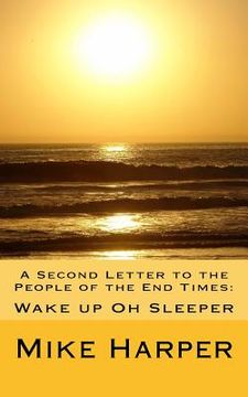 portada A Second Letter to the People of the End Times: Wake up Oh Sleeper (en Inglés)