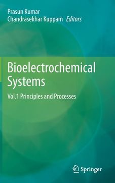 portada Bioelectrochemical Systems: Vol.1 Principles and Processes (in English)