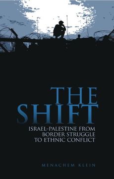 portada The Shift: Israel-Palestine From Border Struggle to Ethnic Conflict (en Inglés)