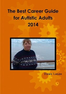 portada The Best Career Guide for Autistic Adults 2014 (en Inglés)