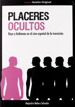 portada Placeres Ocultos: Gays y Lesbianas en el Cine Español de la Transición