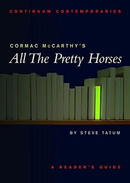 portada Cormac Mccarthy's all the Pretty Horses: A Reader's Guide (Continuum Contemporaries) (en Inglés)