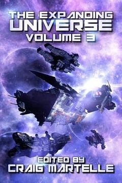 portada The Expanding Universe 3: Space Opera, Military Scifi, Space Adventure, & Alien Contact! (en Inglés)