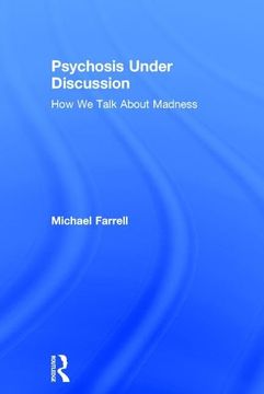 portada Psychosis Under Discussion: How We Talk about Madness