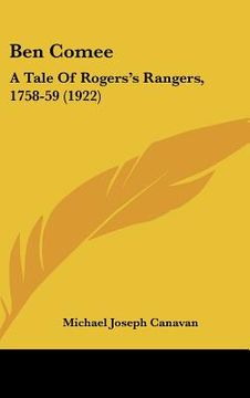 portada ben comee: a tale of rogers's rangers, 1758-59 (1922) (in English)