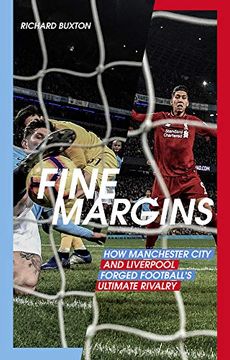 portada Fine Margins: How Manchester City and Liverpool Forged Football's Ultimate Rivalry (en Inglés)