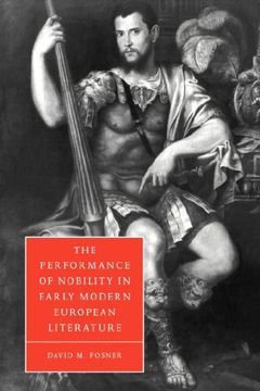 portada The Performance of Nobility in Early Modern European Literature (Cambridge Studies in Renaissance Literature and Culture) (en Inglés)