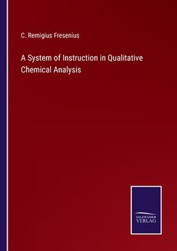 portada A System of Instruction in Qualitative Chemical Analysis (en Inglés)