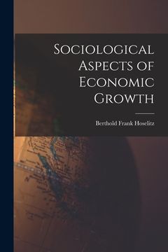portada Sociological Aspects of Economic Growth (en Inglés)