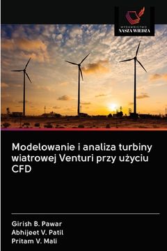 portada Modelowanie i analiza turbiny wiatrowej Venturi przy użyciu CFD (en Polaco)