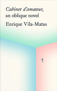 portada Cabinet D'amateur, an Oblique Novel: Enrique Vila-Matas (la Caixa Collection (en Inglés)