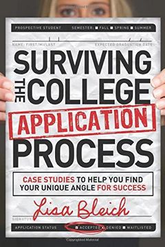 portada Surviving the College Application Process: Case Studies to Help You Find Your Unique Angle for Success
