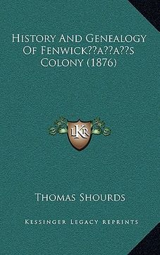 portada history and genealogy of fenwickacentsa -a centss colony (18history and genealogy of fenwickacentsa -a centss colony (1876) 76) (in English)