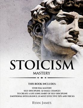 portada Stoicism: 3 Manuscripts - Mastering the Stoic Way of Life, 32 Small Changes to Create a Life Long Habit of Self-Discipline, 21 T (in English)
