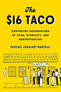 portada The $16 Taco: Contested Geographies of Food, Ethnicity, and Gentrification (in English)