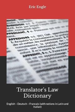 portada Translator's Law Dictionary: English - Deutsch - Francais (with notions in Latin and Italian) (in English)