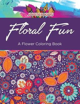 portada Floral Fun: A Flower Coloring Book (en Inglés)