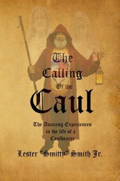 portada The Calling of the Caul: The Amazing Life and Experiences of a Caulbearer