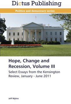 portada Hope, Change and Recession, Volume III: Select Essays from the Kensington Review, January - June 2011