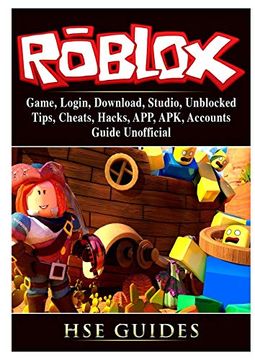 Libro Roblox Game Login Download Studio Unblocked Tips Cheats Hacks App Apk Accounts Guide Unofficial Libro En Ingles Hse Guides Isbn 9780359159581 Comprar En Buscalibre - hack de juegos apk roblox