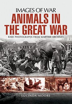 portada Animals in the Great War (Images of War)