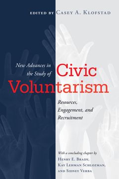 portada New Advances in the Study of Civic Voluntarism: Resources, Engagement, and Recruitment (en Inglés)