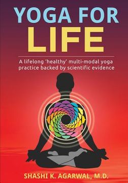 portada Yoga for Life: A lifelong ?healthy? multi-modal yoga practice backed by scientific evidence (en Inglés)