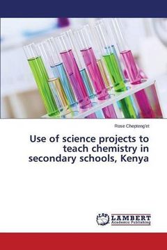 portada Use of science projects to teach chemistry in secondary schools, Kenya