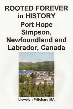 portada ROOTED FOREVER in HISTORY Port Hope Simpson, Newfoundland and Labrador, Canada (in Portuguese)