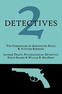 portada 2 detectives: the chronicles of addington peace / luther trant, psychological detective (in English)