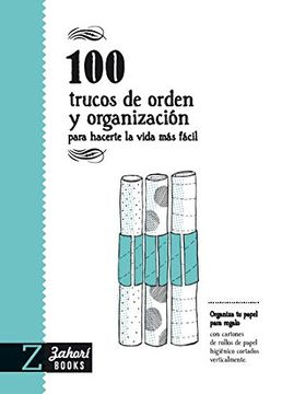 portada 100 TRUCOS DE ORDEN Y DE ORGANIZACION . PARA HACERTE LA VIDA MAS FACIL